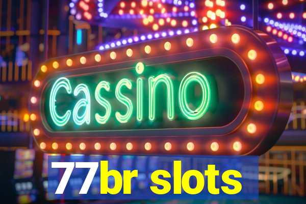 77br slots